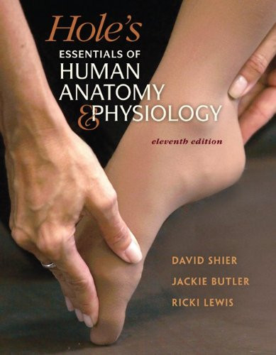 Hole's Essentials of Human Anatomy and Physiology