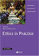 Ethics In Practice An Anthology