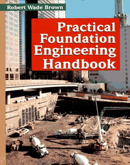 Practical Foundation Engineering Handbook
