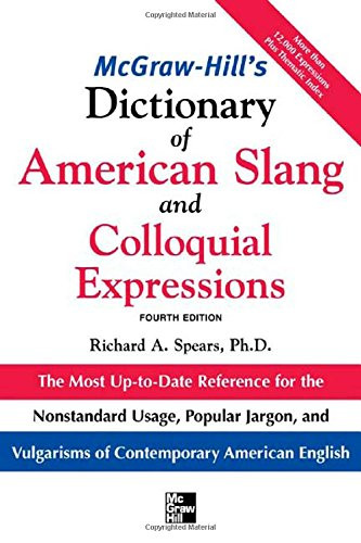 Mcgraw-Hill's Dictionary Of American Slang And Colloquial Expressions