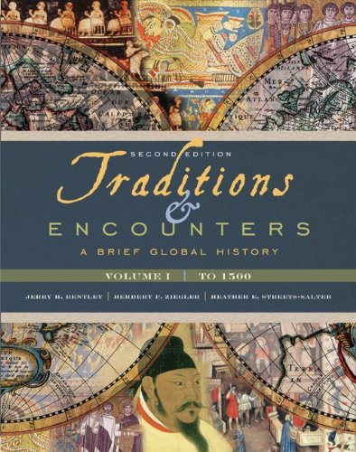 Traditions and Encounters Volume 1  A Brief Global History