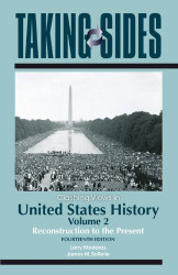 Taking Sides Clashing Views In United States History Volume 2
