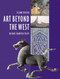 Art Beyond the West