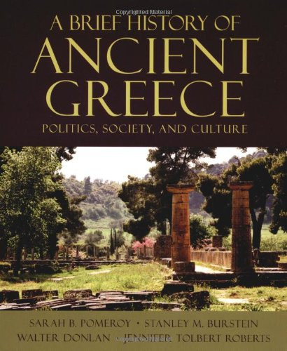Brief History of Ancient Greece Politics Society & Culture