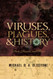 Viruses Plagues and History