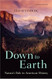 Down to Earth Nature's Role In American History