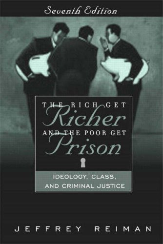 Rich Get Richer and the Poor Get Prison  Ideology Class & Criminal Justice