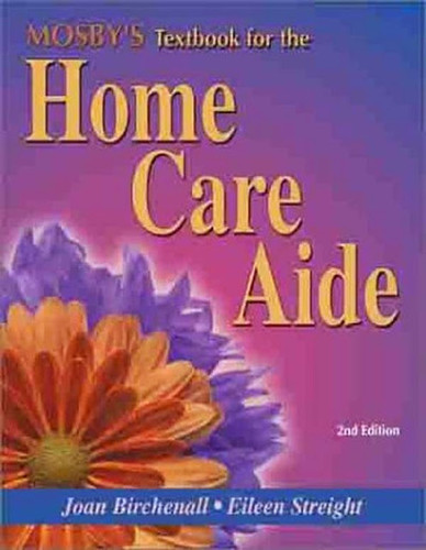 Mosby's Textbook for the Home Care Aide