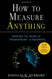 How to Measure Anything