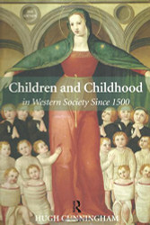 Children and Childhood In Western Society Since 1500