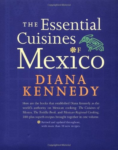 Essential Cuisines Of Mexico