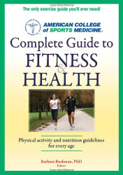 Acsm's Complete Guide to Fitness and Health