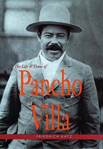 Life And Times Of Pancho Villa