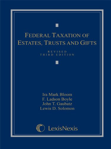 Federal Taxation of Estates Trusts and Gifts