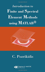 Introduction to Finite and Spectral Element Methods Using Matlab