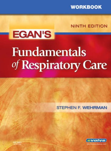 Workbook for Egan's Fundamentals of Respiratory Care