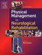 Physical Management for Neurological Conditions