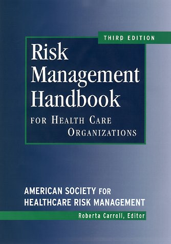 Risk Management Handbook for Health Care Organizations