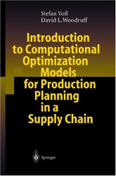 Introduction to Computational Optimization Models for Production Planning In A Supply Chain