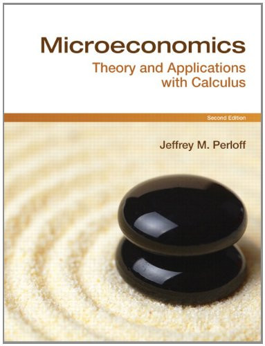 Microeconomics Theory and Applications with Calculus Microeconomics Theory and Applications with Calculus