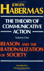 Theory Of Communicative Action Volume 1
