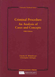 Criminal Procedure An Analysis of Cases and Concepts