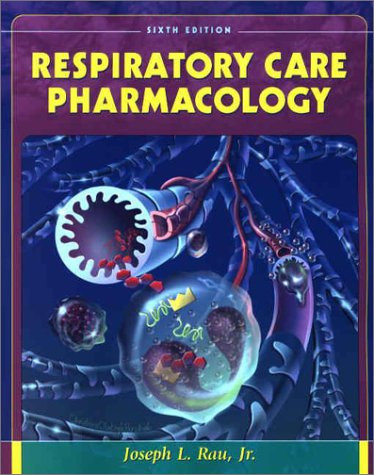 Rau's Respiratory Care Pharmacology