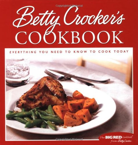 Betty Crocker Cookbook Everything You Need to Know to Cook