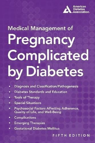 Medical Management of Pregnancy Complicated by Diabetes