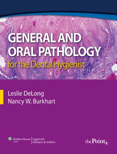 General and Oral Pathology for the Dental Hygienist General and Oral Pathology for the Dental Hygienist