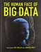 Human Face Of Big Data