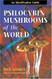 Psilocybin Mushrooms Of The World