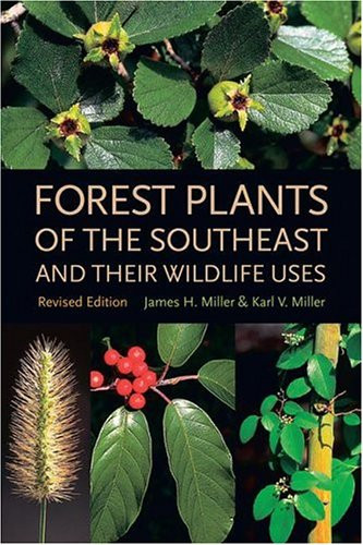 Forest Plants Of The Southeast And Their Wildlife Uses