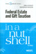 Federal Estate and Gift Taxation in a Nutshell