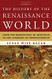 History Of The Renaissance World