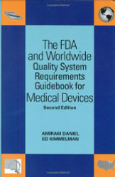 Fda and Worldwide Quality System Requirements Guidebook for Medical Devices