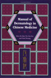 Manual Of Dermatology In Chinese Medicine