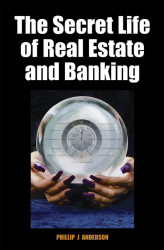 Secret Life Of Real Estate And Banking