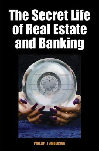 Secret Life Of Real Estate And Banking