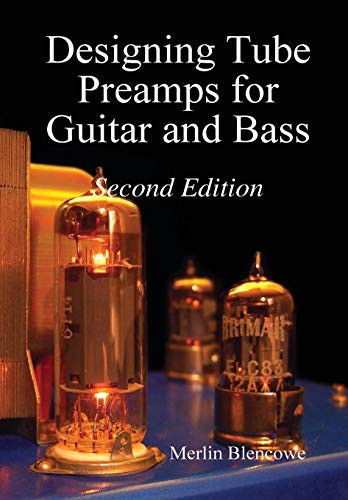 Designing Tube Preamps for Guitar and Bass