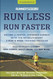 Runner's World Run Less Run Faster