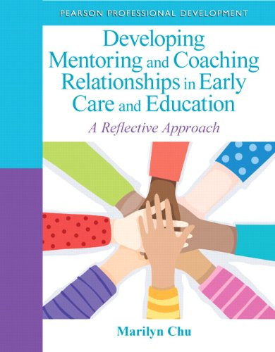 Developing Mentoring And Coaching Relationships In Early Care And Education