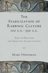 Stabilization of Rabbinic Culture 100 C.E -350 C.E.