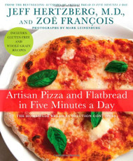 Artisan Pizza And Flatbread In Five Minutes A Day