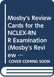 Mosby's Review Cards for the Nclex-Rn Examination