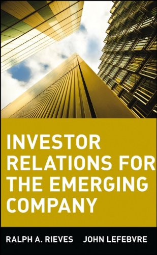 Investor Relations for the Emerging Company