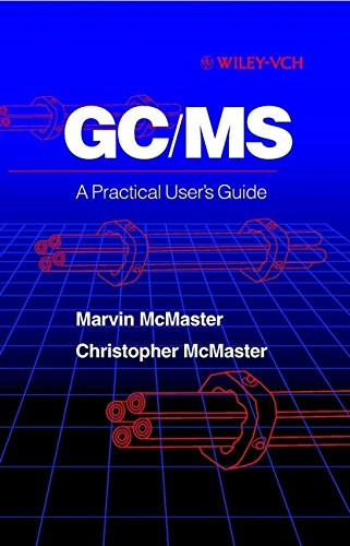 GC/MS: A Practical User's Guide