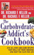 Carbohydrate Addict's Cookbook