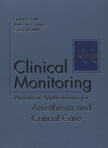 Clinical Monitoring for Anesthesia and Critical Care