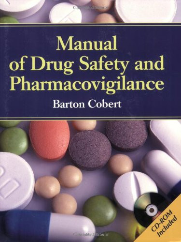 Cobert's Manual of Drug Safety and Pharmacovigilance